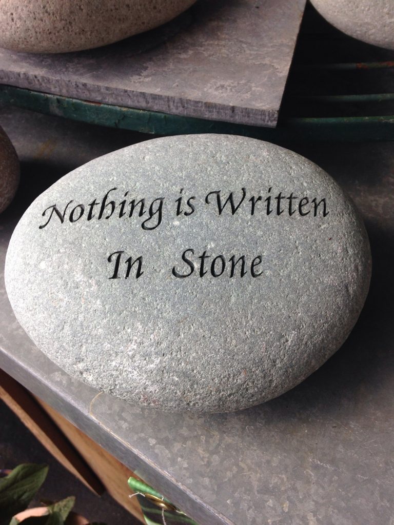 Nothing written in stone